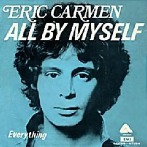 Eric Carmen - All By Myself